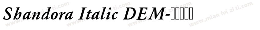 Shandora Italic DEM字体转换